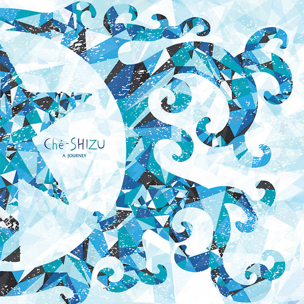 CHE-SHIZU - A Journey |