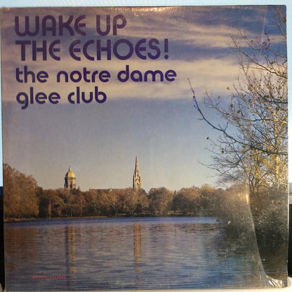 The Notre Dame Glee Club - Wake Up The Echoes! (VINYL) | Near Mint (NM) Near Mint (NM)