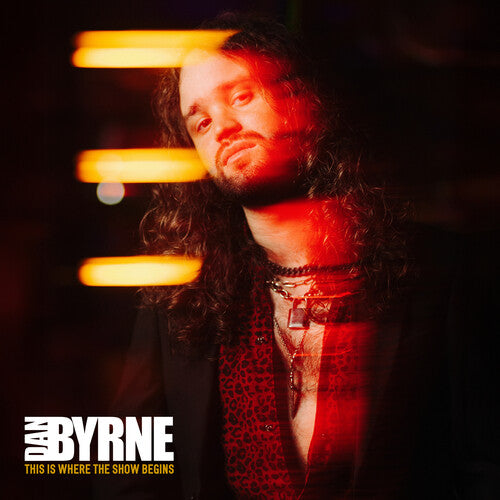 Dan Byrne - This Is Where The Show Begins |