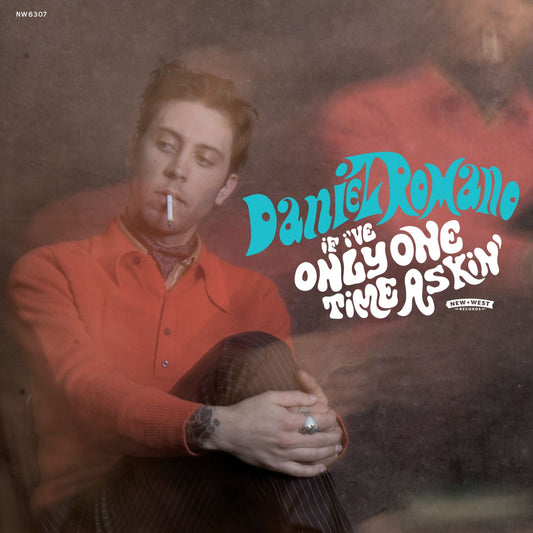 Daniel Romano - If I'Ve Only One Time Askin' (Opaque Turquoise Vinyl) |