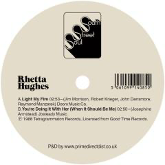 Rhetta Hughes - Light My Fire / You're Doing It With Her (When It Should Be Me) (7" VINYL) | Mint (M) Mint (M)