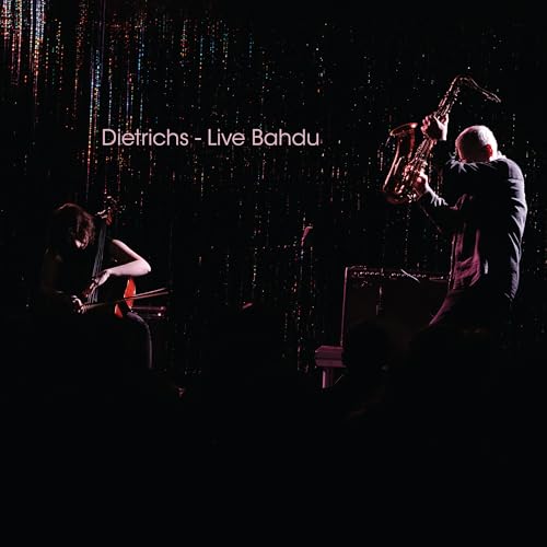 Dietrichs - Live Bahdu |