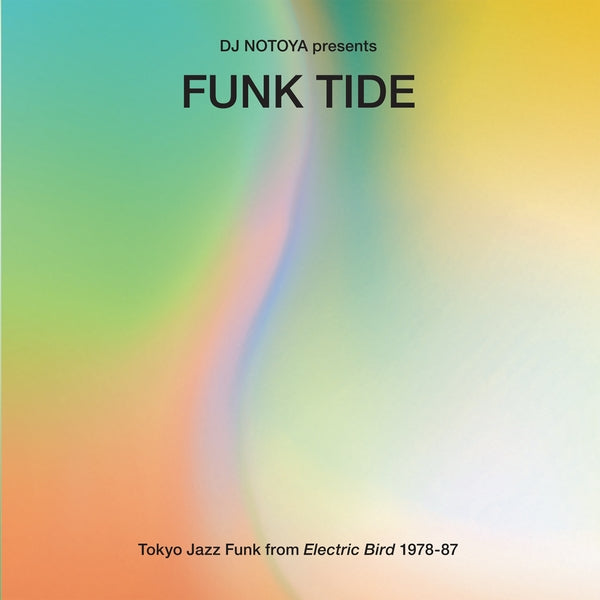 Funk Tide: Tokyo Jazz-Funk From Electric Bird 1978-87 |