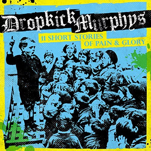 Dropkick Murphys - 11 Short Stories Of Pain & Glory (Dlcd) |