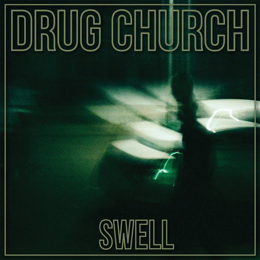 Drug Church - Swell |