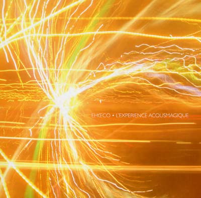 L'experience Acousmagique |