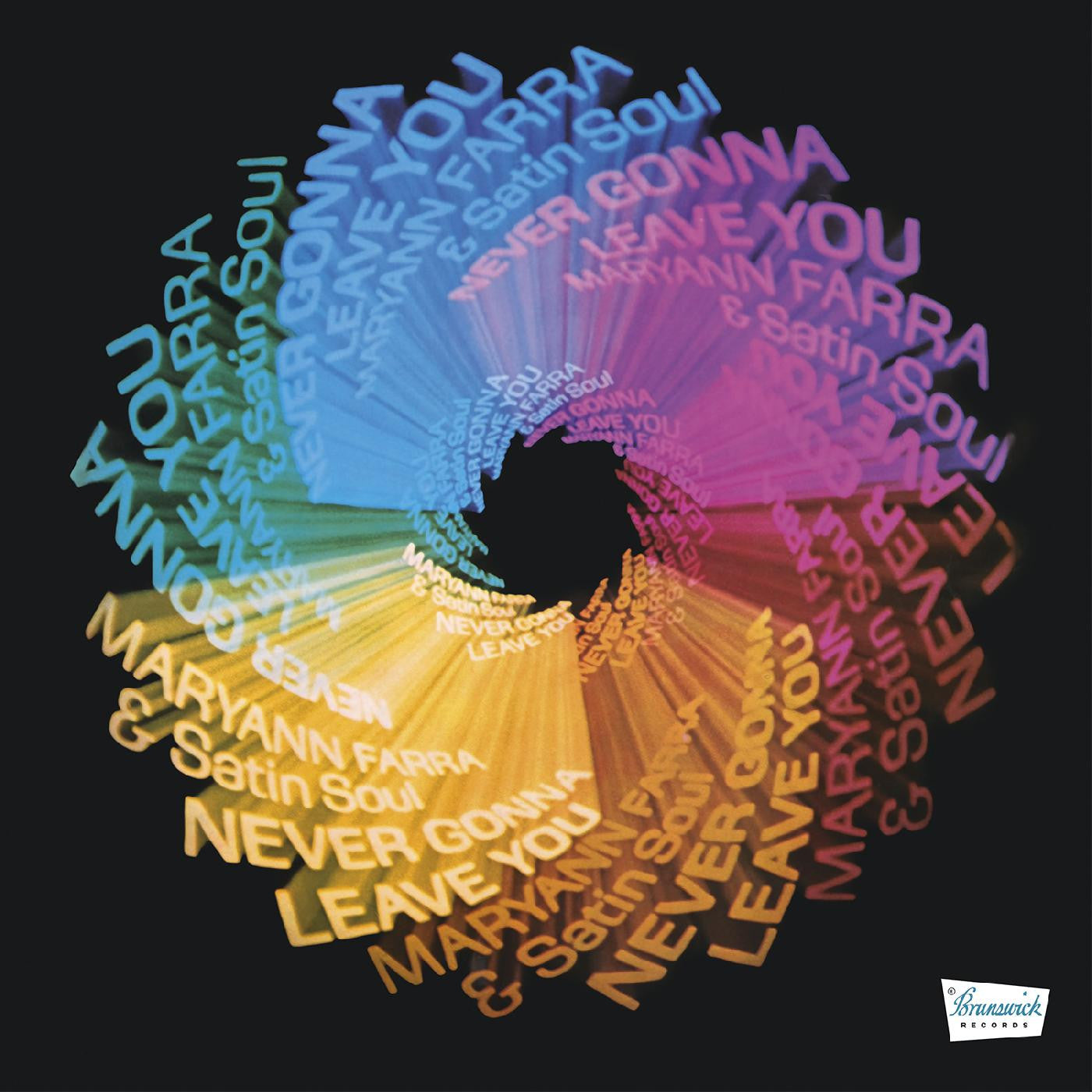 Farra, Maryann & Satin Soul - Never Gonna Leave You (Remastered) (CLEAR WITH BLUE, GREEN & PINK SWIRL VINYL) |