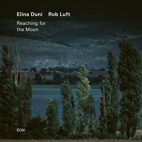 Elina Duni/Rob Luft - Reaching For The Moon |