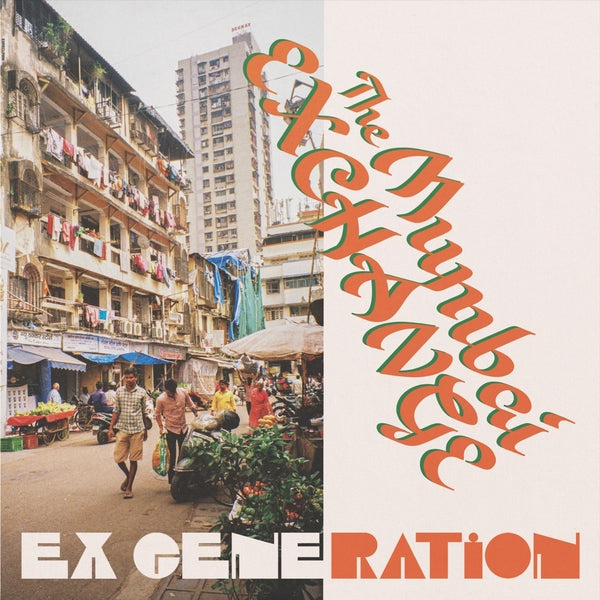 Ex Generation - The Mumbai Exchange [LP] |