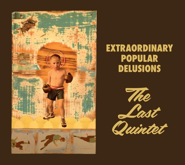 Extraordinary Popular Delusions - The Last Quintet [2Cd] |
