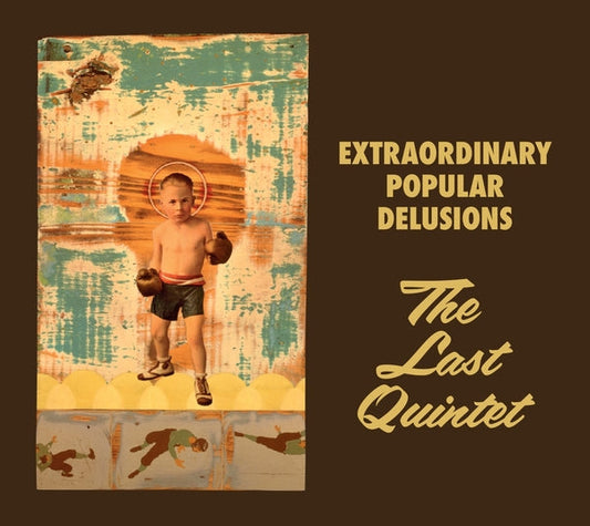Extraordinary Popular Delusions - The Last Quintet [2Cd] |