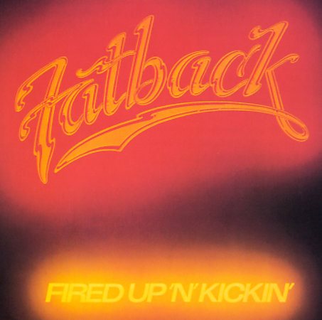 FIRED UP N KICKIN |