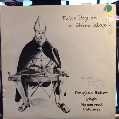 Douglas Ecker - Faire Day on a Shire Way... (VINYL) *SIGNED* | Excellent+ (EX+) Very Good (VG)