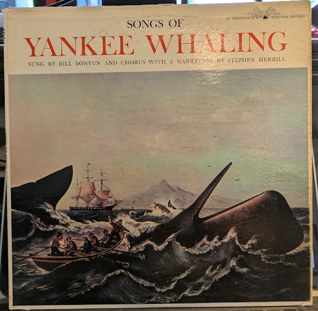 Bill Bonyun - Songs Of Yankee Whaling (VINYL) | Excellent+ (EX+) Excellent (EX)