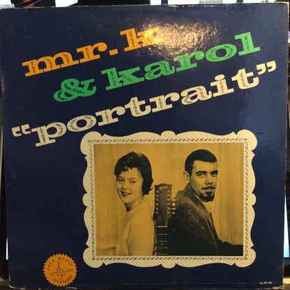Mr. K & Karol - Portrait (VINYL) | Excellent+ (EX+) Very Good (VG)