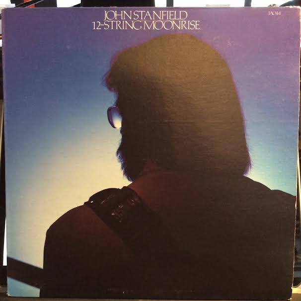John Stanfield - 12-String Moonrise (VINYL) | Near Mint (NM or M-) Excellent (EX)