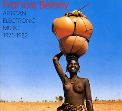 African Electronic Music 1975-1982 |