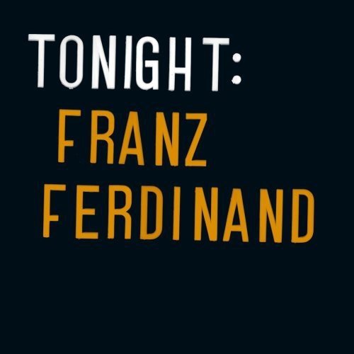 Tonight: Franz Ferdinand | Mint (M) Mint (M)
