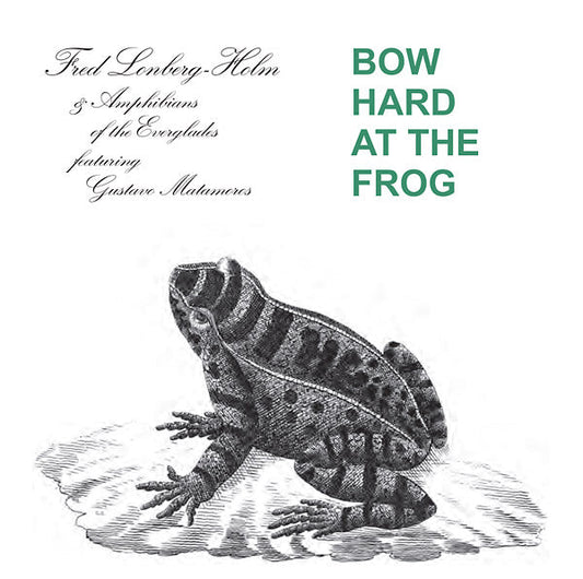 Bow Hard At The Frog |