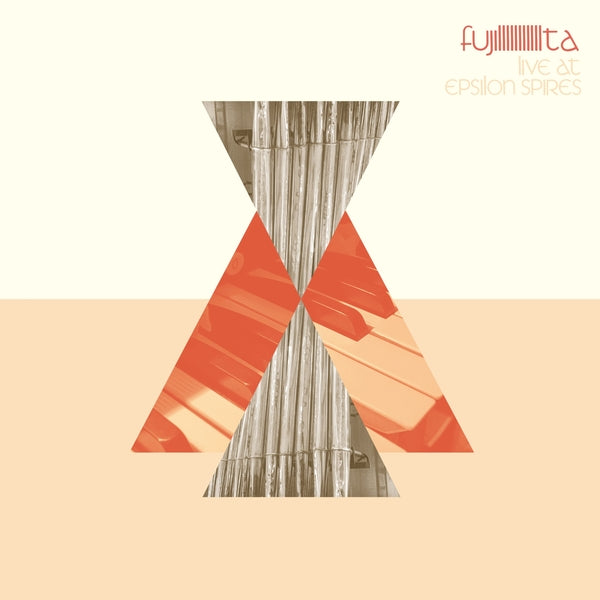 FUJIIIIIIIIIIITA - Live At Epsilon Spires [Lp] |
