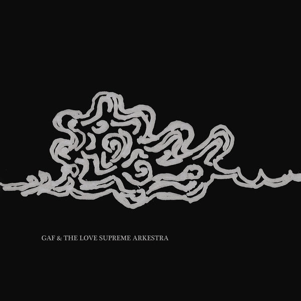 GAF & The Love Supreme Arkestra |