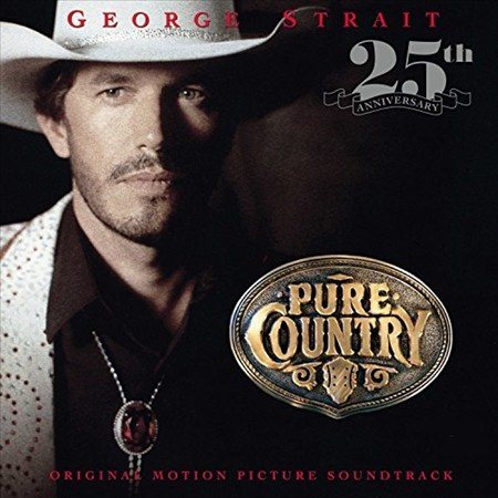 George Strait - Pure Country (Original Motion Picture Soundtrack) |