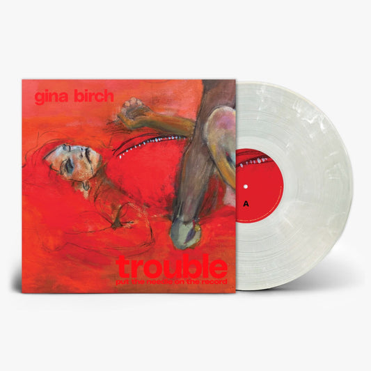 GINA BIRCH - Trouble (Brush Stroke Vinyl) (Indie Exclusive) |