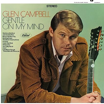 Gentle On My Mind |