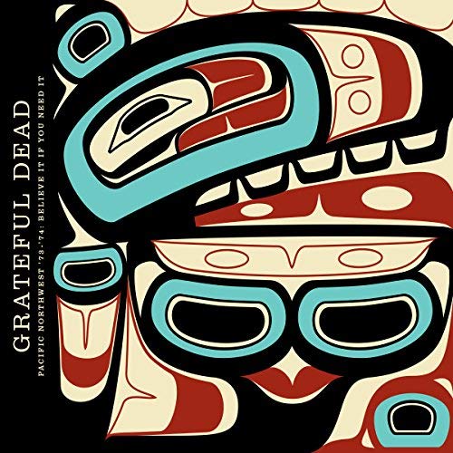Pacific Northwest '73-'74: Believe It If You Need It (3CD) |