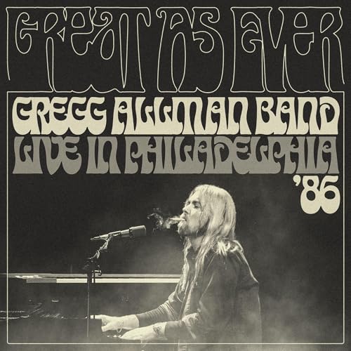 Gregg Allman Band - Great As Ever - Live In Philadelphia (1-11-86) |