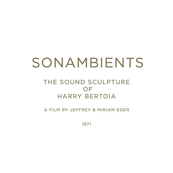 Sonambients: The Sound Sculpture Of Harry Bertoia |