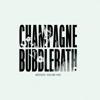 Champagne Bubblebath - Mixtape: Volume One (CLEAR GREEN VINYL) | Mint (M) Mint (M)