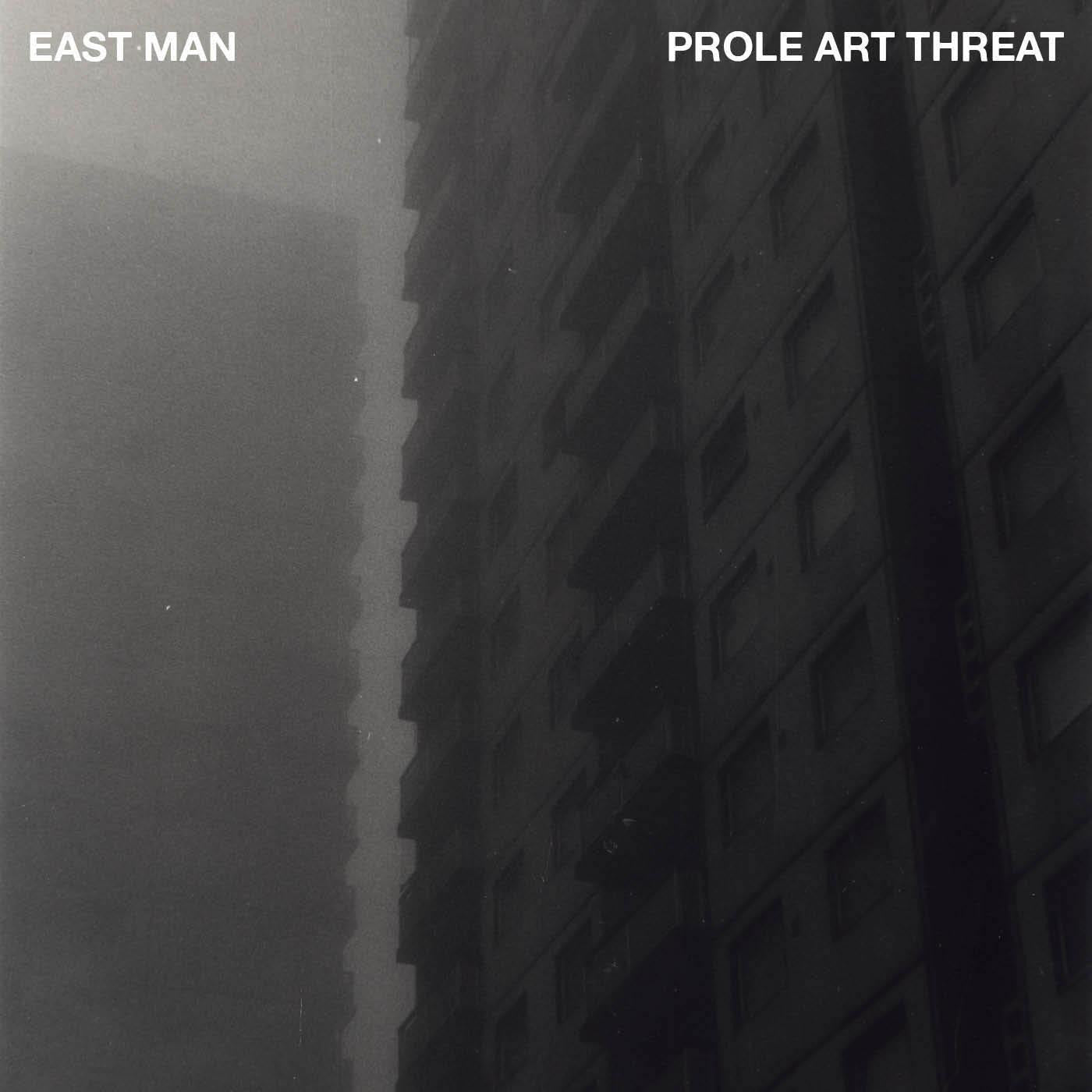 East Man - Prole Art Threat |