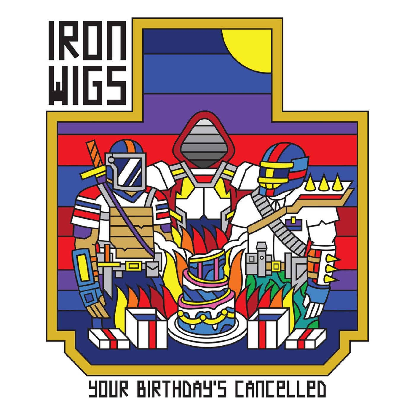 Iron Wigs - Your Birthday's Cancelled ("GRIMACE & SUNSHINE" VINYL) |