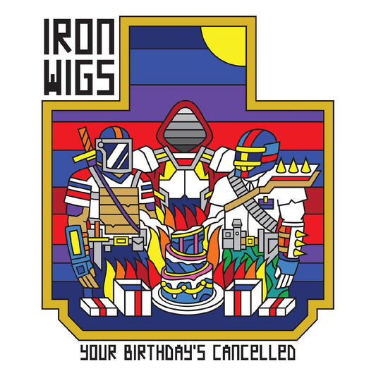 Iron Wigs - Your Birthday's Cancelled ("GRIMACE & SUNSHINE" VINYL) |