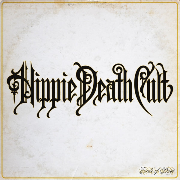 HIPPIE DEATH CULT - Circle Of Days (Yellow/Black Vinyl) [LP] |