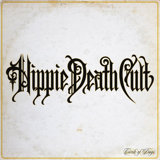 HIPPIE DEATH CULT - Circle Of Days (Yellow/Black Vinyl) [LP] |