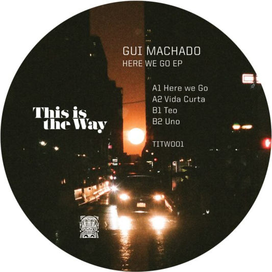 Gui Machado - (PRESALE 6/6/26) Here We Go EP (VINYL) | Mint (M) Mint (M)