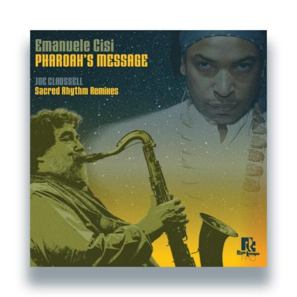 Emanuele Cisi - (PRESALE 6/8/26) Pharoah’s Message – Joe Claussell Sacred Rhythm Remixes (VINYL) | Mint (M) Mint (M)