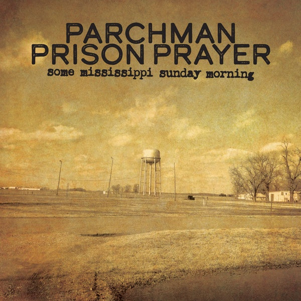Parchman Prison Prayer: Some Mississippi Sunday Morning [Import] | Mint (M) Mint (M)