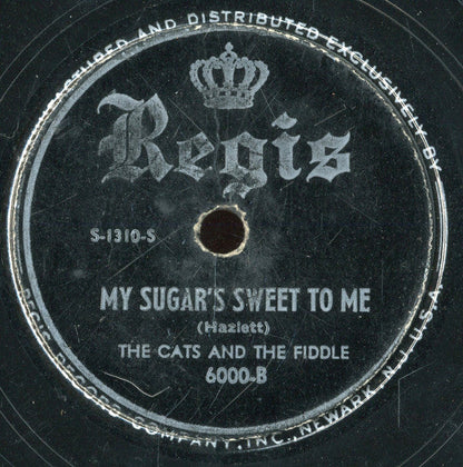 The Cats And The Fiddle - I Miss You So / My Sugar's Sweet To Me (10" 78RPM RECORD) | Very Good Plus (VG+) Generic