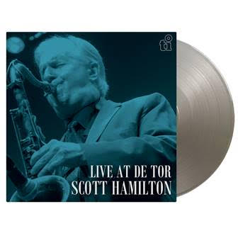 Scott Hamilton - (PRE-ORDER 11/7/25) Live At De Tor (LIMITED SILVER 180 Gram Audiophile Vinyl) | Mint (M) Mint (M)