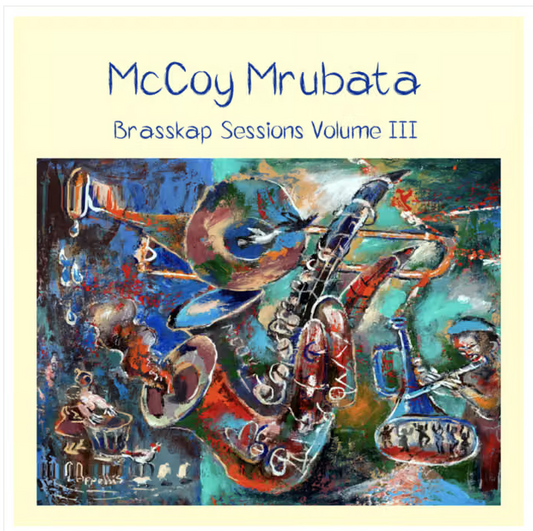 McCoy Mrubata - (PRESALE 6/5/26) Brasskap Sessions 3 (IMPORT VINYL) | Mint (M) Mint (M)