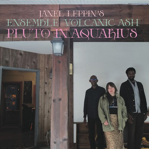 Janel Leppin - Ensemble Volcanic Ash : Pluto in Aquarius (VINYL) | Mint (M) Mint (M)