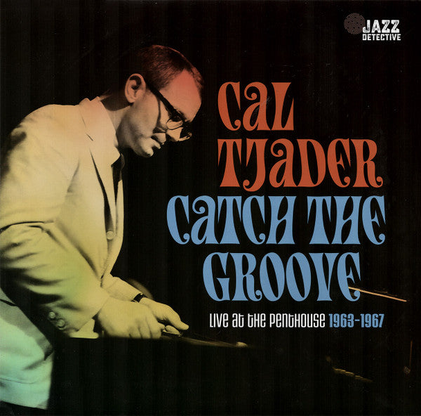 Cal Tjader - Catch The Groove (Live At The Penthouse 1963-1967) (VINYL RSD) |