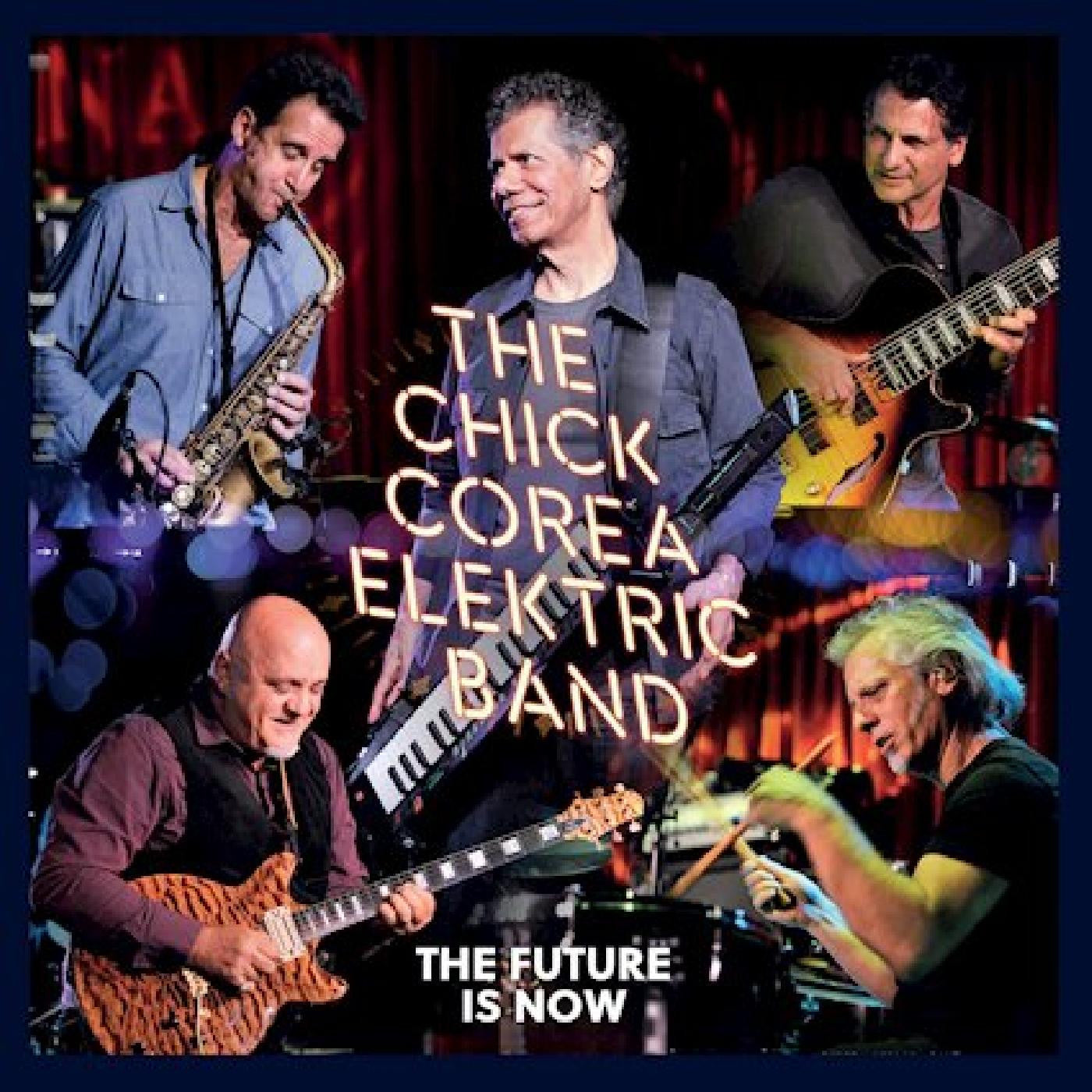Corea, Chick Elektric Band - Future Is Now |