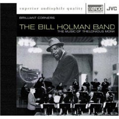 The Bill Holman Band - Brilliant Corners - The Music Of Thelonious Monk (XRCD) | Near Mint (NM or M-) Excellent+ (EX+)