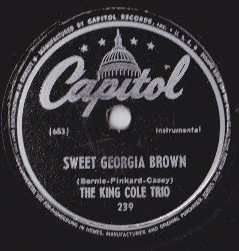 The Nat King Cole Trio - Sweet Georgia Brown / It Is Better To Be By Yourself (10" 78RPM RECORD) | Very Good Plus (VG+) Generic