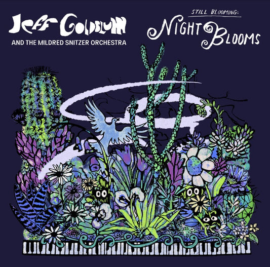 Jeff Goldblum & The Mildred Snitzer Orchestra - Night Blooms |