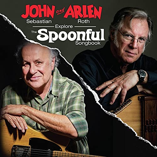 John Sebastian and Arlen Roth Explore the Spoonful Songbook |